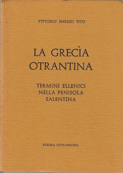 La Grecia otrantina : termini ellenici nella penisola salentina - copertina