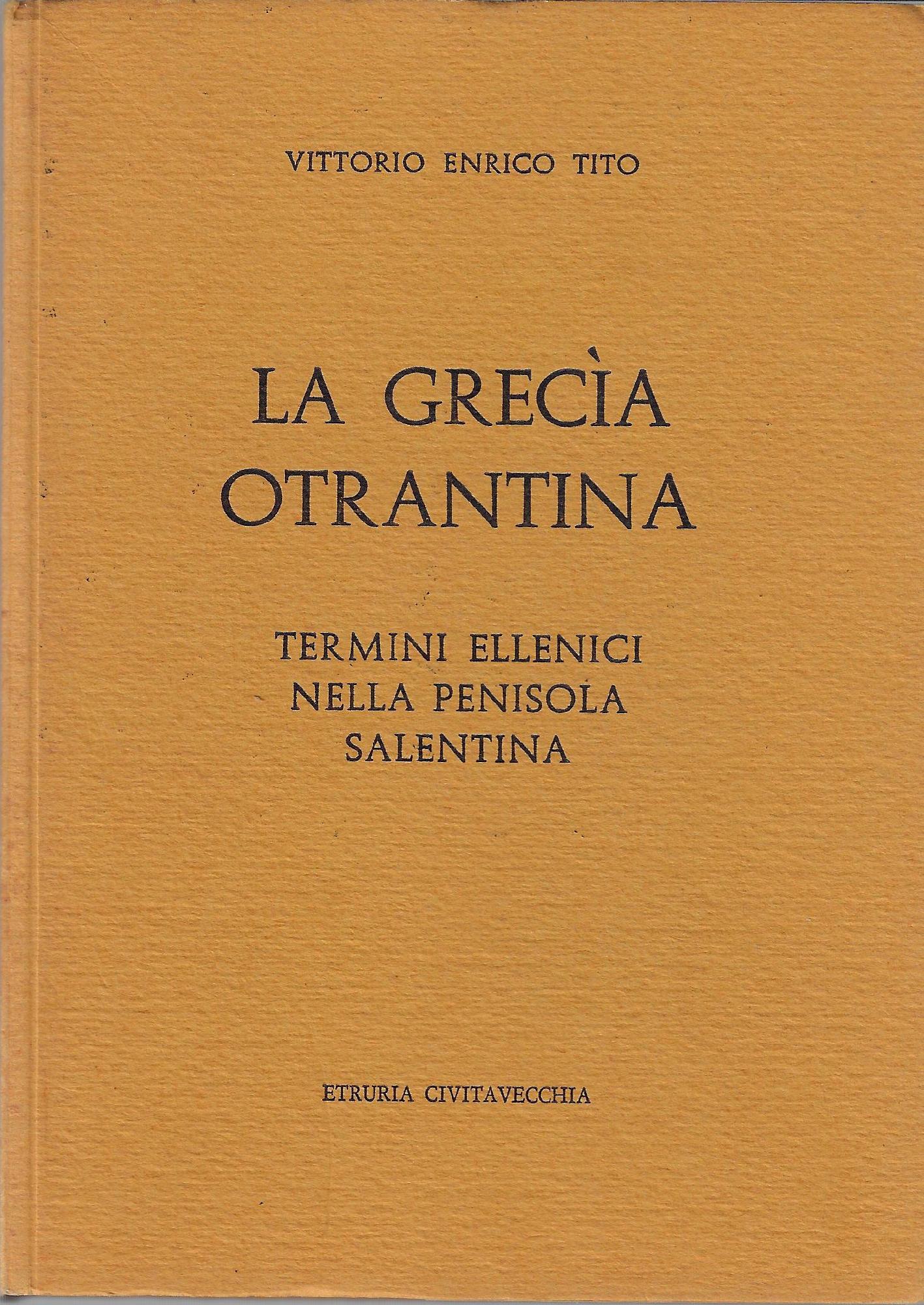 La Grecia otrantina : termini ellenici nella penisola salentina