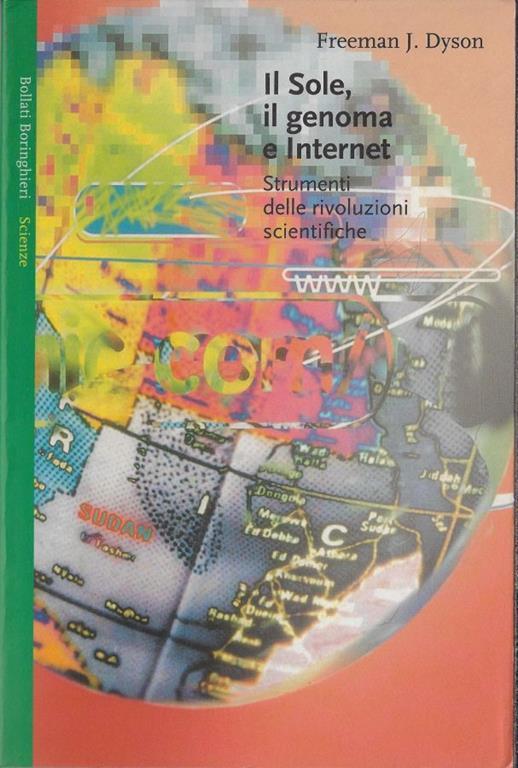Il sole, il genoma e internet : strumenti delle rivoluzioni scientifiche - Freeman Dyson - copertina