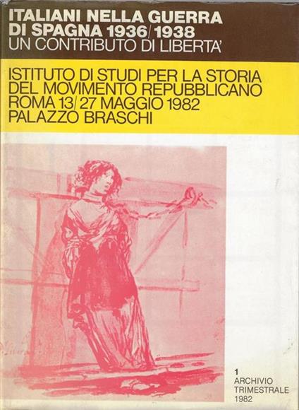 Italiani nella guerra di Spagna 1936/1938: Un contributo di libertà: Mostra fotografica-documentaria - copertina