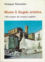 Monte S. Angelo artistica : alle sorgenti del romanico-pugliese : guida storico-artistica della città