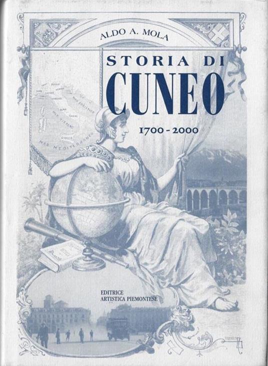 Storia di Cuneo dal 1700 al 2000 - Aldo A. Mola - copertina