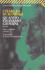 Quando eravamo giovani. Poesie. Testo inglese a fronte