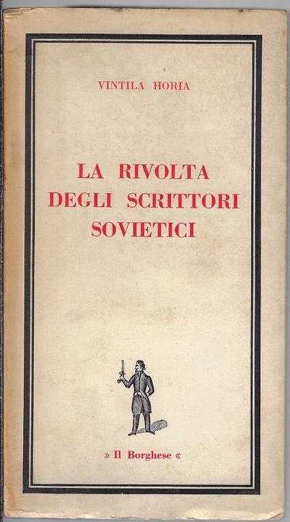 La rivolta degli scrittori sovietici - Vintila Horia - copertina