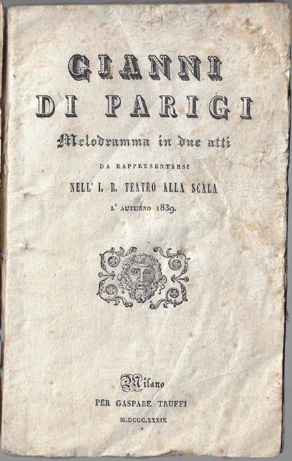 Gianni di Parigi : melodramma in due atti : da rappresentarsi nell'I.R. Teatro alla Scala l'autunno 1839 - copertina