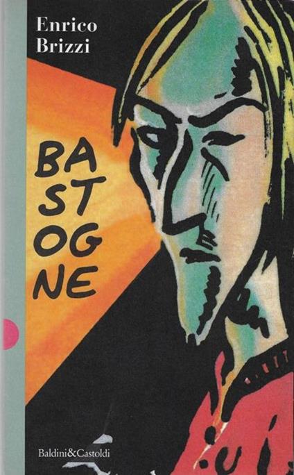 Bastogne - Enrico Brizzi - copertina