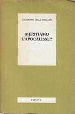 Meritiamo l'apocalisse ?