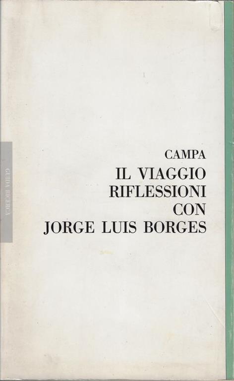 Il viaggio riflessioni con Jorge Luis Borges - Riccardo Campa - copertina