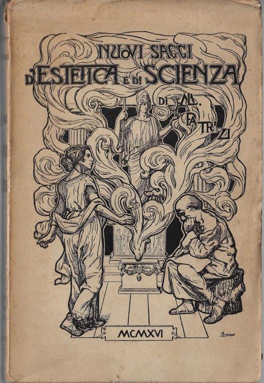 Nuovi saggi di estetica e di scienza : conferenze alla Minerva di Trieste : ricordazioni, esperimenti, idee di ieri e di domani - Mariano Luigi Patrizi - copertina