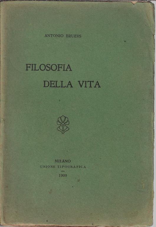 Filosofia della vita - Antonio Bruers - copertina