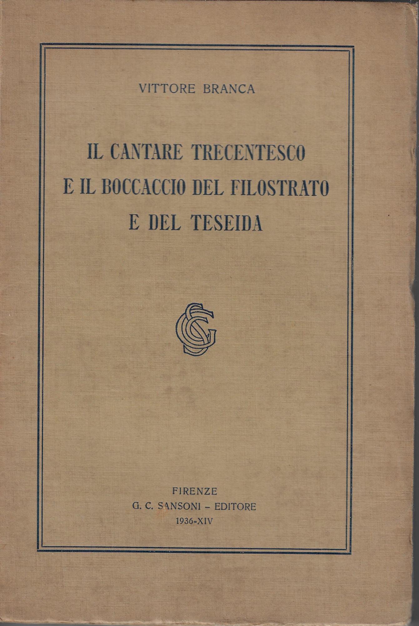 Il cantare trecentesco e il Boccaccio del Filostrato e del Teseida