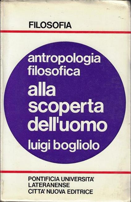 Alla scoperta dell'uomo - Luigi Bogliolo - copertina