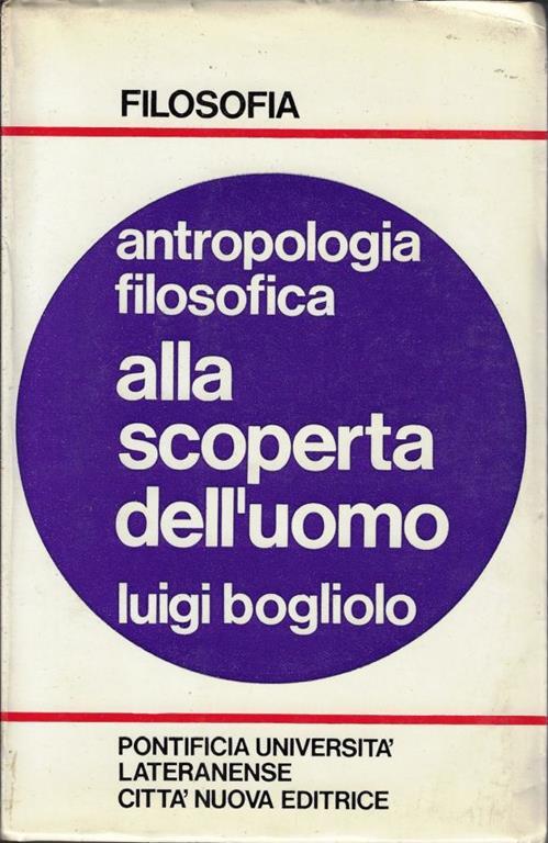 Alla scoperta dell'uomo - Luigi Bogliolo - copertina