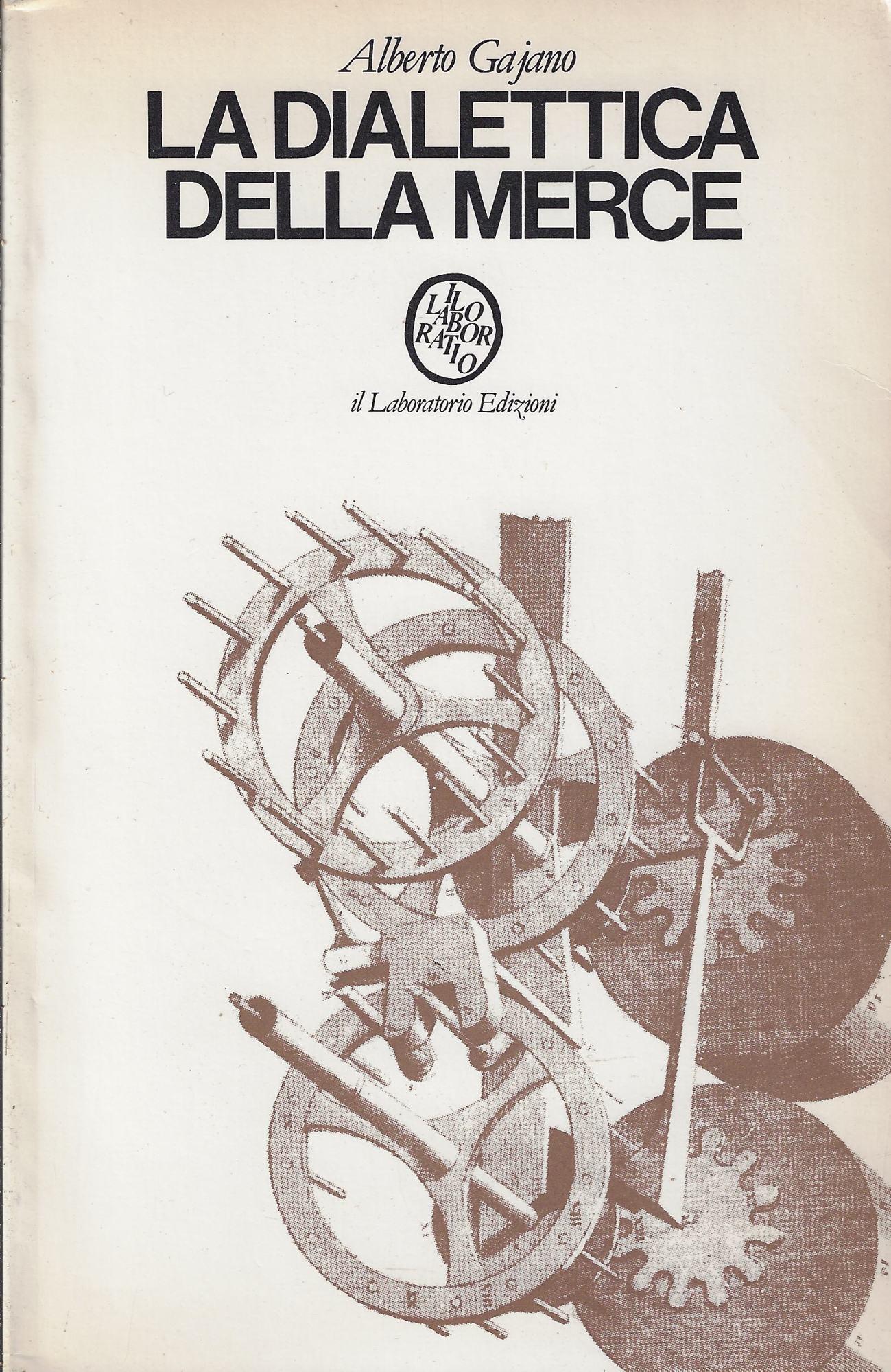La dialettica della merce : introduzione allo studio di Per la critica dell'economia politica di Marx