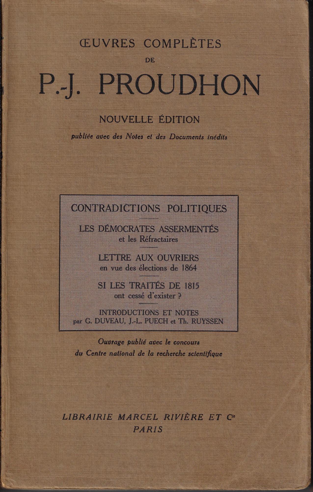 Oeuvres completes: Contradictions politiques Les democrates assermentes et les Refractaires Lettre aux ouvriers en vue des elections de 1864 Si les traites de 1815 ont cesse d'exister?