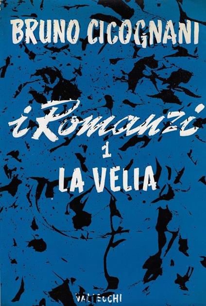 I Romanzi 1: La Velia - Bruno Cicognani - copertina