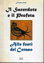 Il sacerdote e il profeta. Alle fonti del Corano