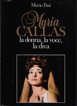 Maria Callas : la donna, la voce, la diva