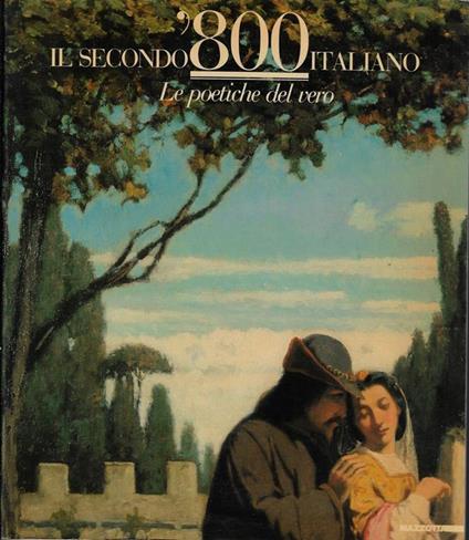 Il secondo Ottocento italiano. Le poetiche del vero - copertina
