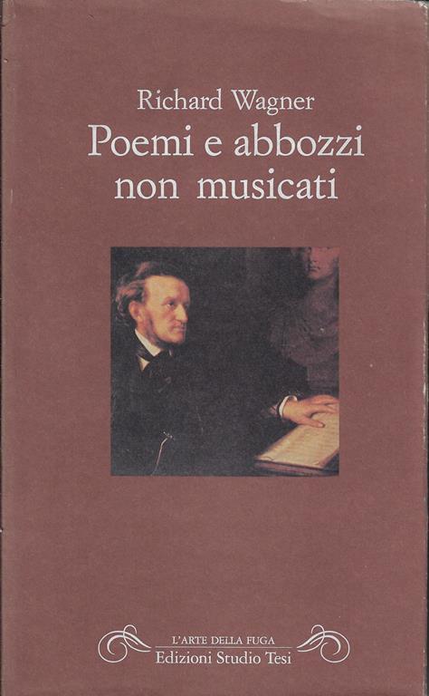 Poemi e abbozzi non musicati - Richard Wagner - copertina