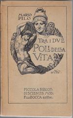 Tra i due poli della vita