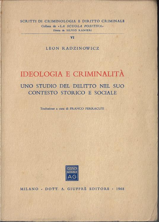 Ideologia e criminalità : uno studio del delitto nel suo contesto storico e sociale - Leon Radzinowicz - copertina