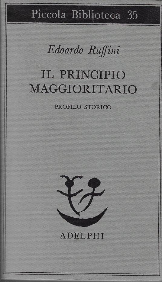 Il principio maggioritario : profilo storico - Edoardo Ruffini - copertina