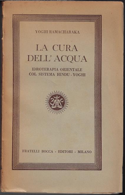 La cura dell'acqua : idroterapia orientale col sistema hindu yoghi - William Walker Atkinson - copertina
