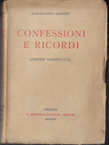Confessioni e ricordi : Firenze granducale - Ferdinando Martini - copertina