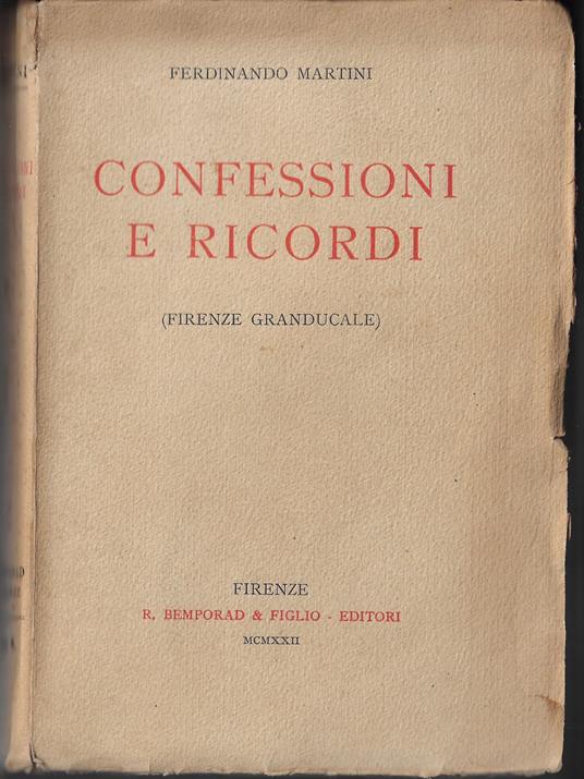 Confessioni e ricordi : Firenze granducale - Ferdinando Martini - copertina