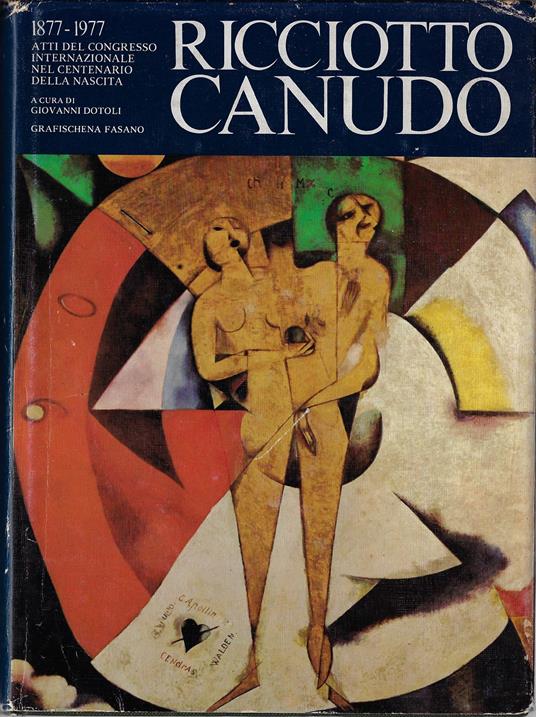 Ricciotto Canudo, 1877-1977 : atti del congresso internazionale nel centenario della nascita - Giovanni Dotoli - copertina