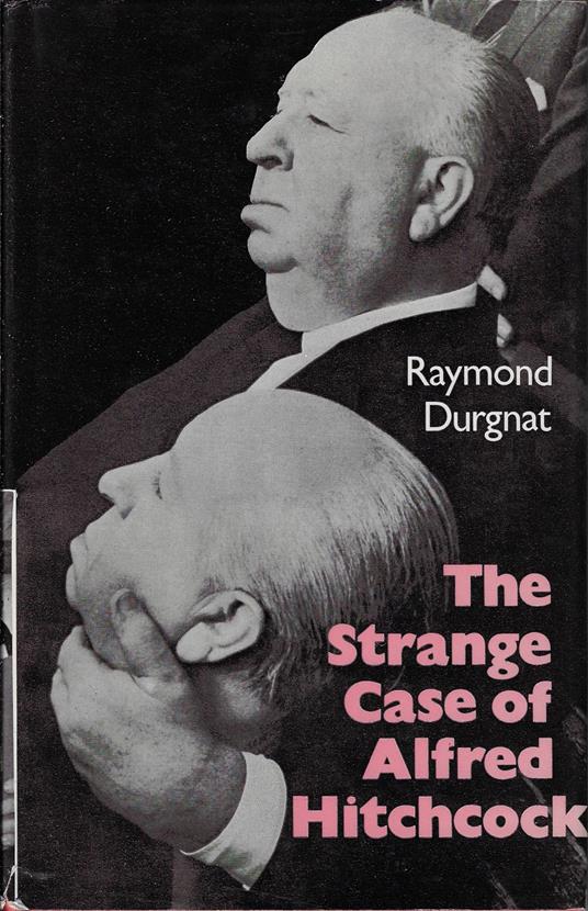 The strange case of Alfred Hitchcock or the plain man's Hitchcock - copertina