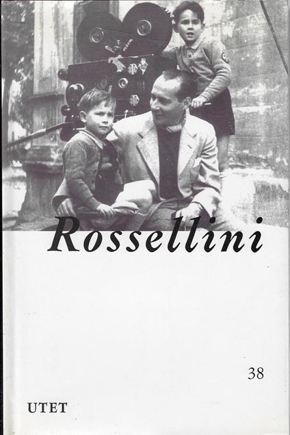 Roberto Rossellini : con 50 illustrazioni - Gianni Rondolino - copertina