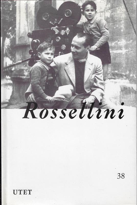 Roberto Rossellini : con 50 illustrazioni - Gianni Rondolino - copertina