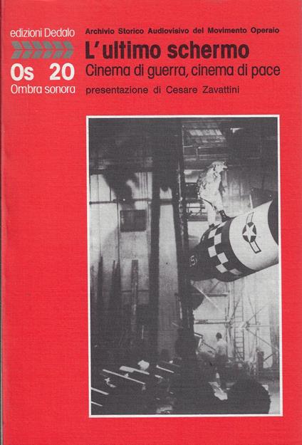 L' ultimo schermo : cinema di guerra, cinema di pace - copertina