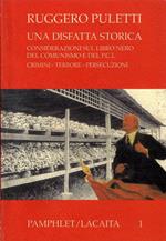 Una disfatta storica : considerazioni sul libro nero del comunismo e del P.C.I. : crimini, terrore, persecuzioni