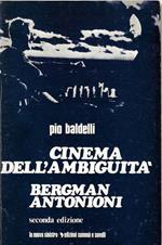Cinema dell'ambiguità : Bergman-Antonioni