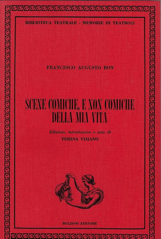 Scene comiche, e non comiche della mia vita - François Bon - copertina
