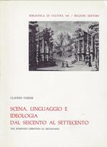 Scena, linguaggio e ideologia dal Seicento al Settecento : dal romanzo libertino al Metastasio