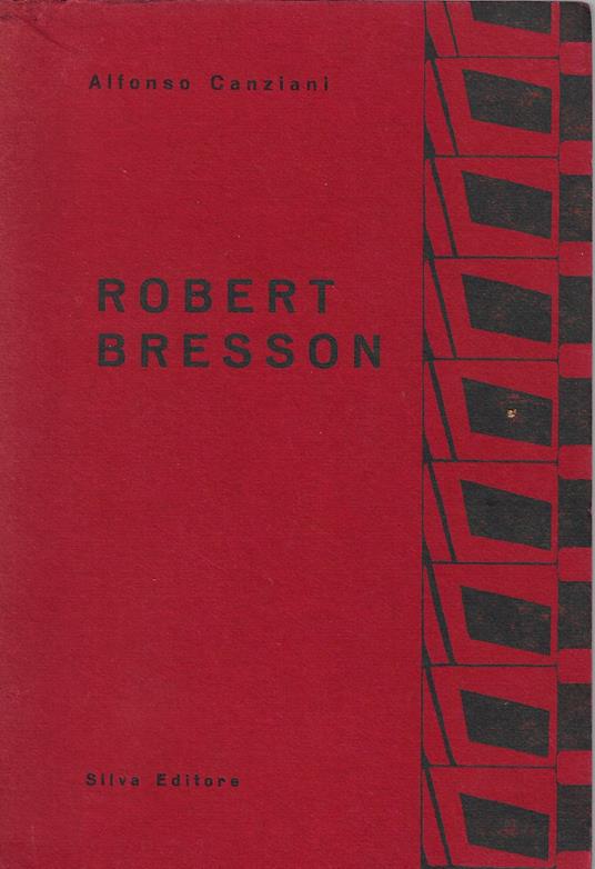 Robert Bresson : un maestro del cinema francese - Alfonso Canziani - copertina