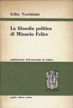 La filosofia politica di Minucio Felice : un altro colpo di sonda nella storia del cristianesimo primitiv