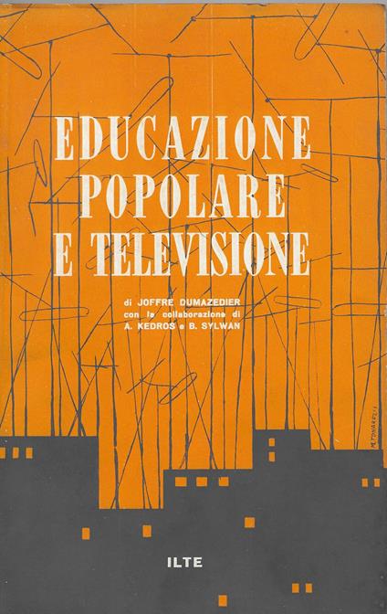 Educazione popolare e televisione : i teleclub in Francia - Joffre Dumazedier - copertina