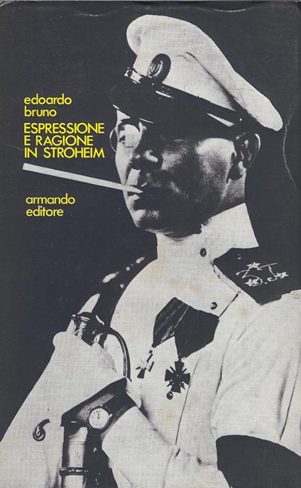 Espressione e ragione in Eric Von Stroheim - Edoardo Bruno - copertina