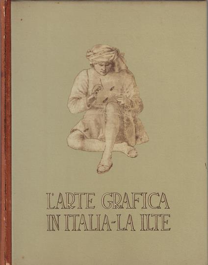 L' arte grafica in Italia : la ILTE - copertina