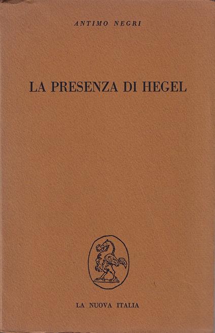La presenza di Hegel - Antimo Negri - copertina