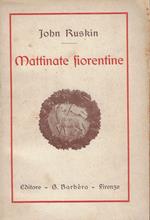 Mattinate fiorentine, con spigolature da 'Val d'Arno'