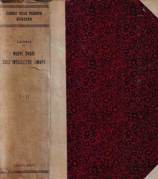 Nuovi saggi sull'intelletto umano: parte I (libri I - II) e parte II (libri III- IV) - Gottfried Wilhelm Leibniz - copertina
