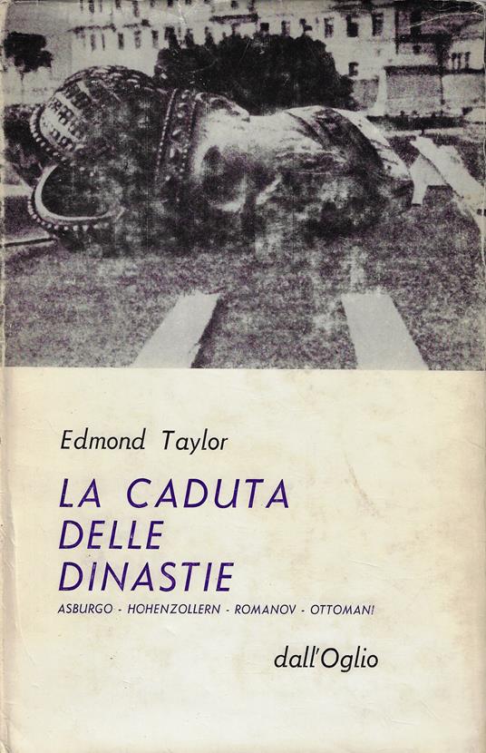 La caduta delle dinastie - Edmond Taylor - copertina