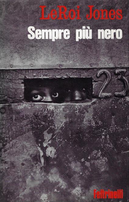 Sempre più nero : saggi sociali sulla condizione dei negri negli Stati Uniti d'America - Leroi Jones - copertina
