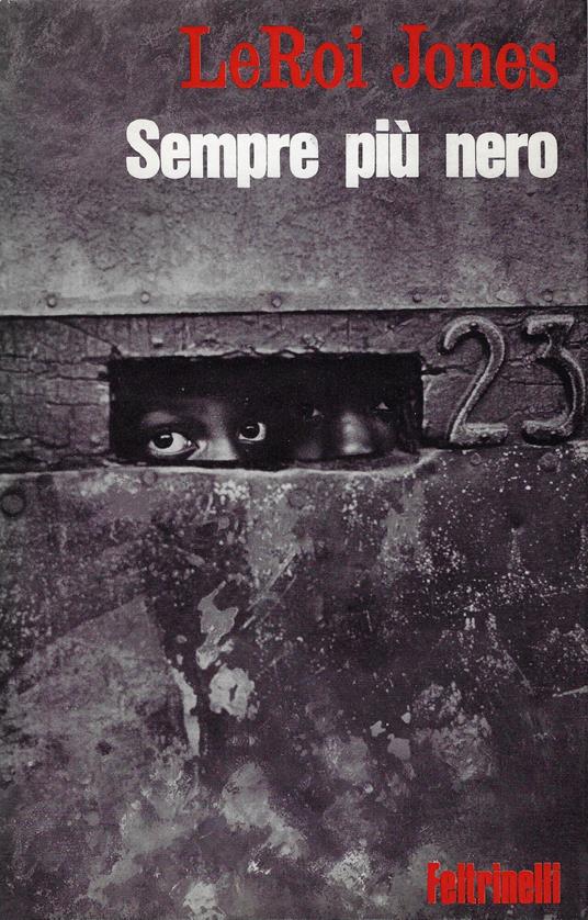 Sempre più nero : saggi sociali sulla condizione dei negri negli Stati Uniti d'America - Leroi Jones - copertina